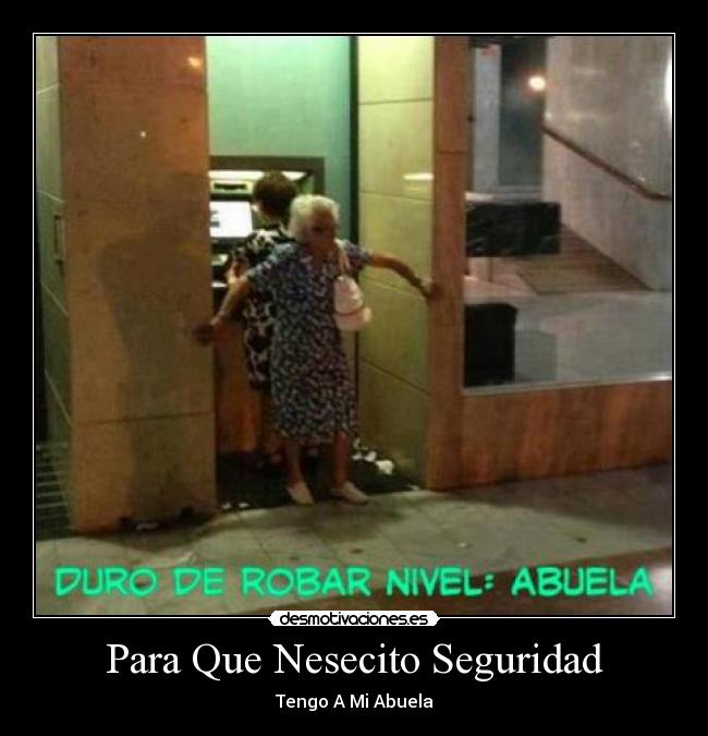 Para Que Nesecito Seguridad - Tengo A Mi Abuela