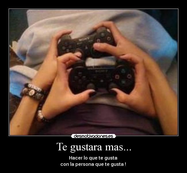 Te gustara mas... - 