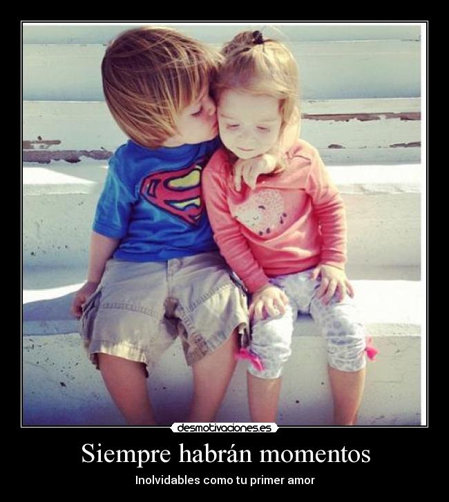 Siempre habrán momentos -