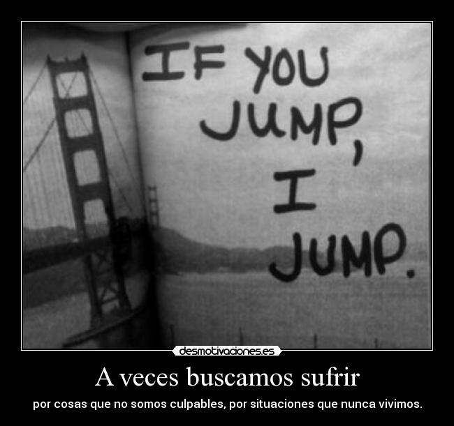 A veces buscamos sufrir - 