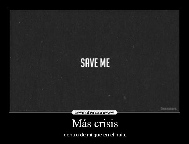 Más crisis - 