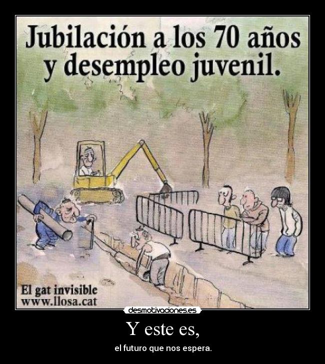 carteles jovenes jubilados desempleo desmotivaciones