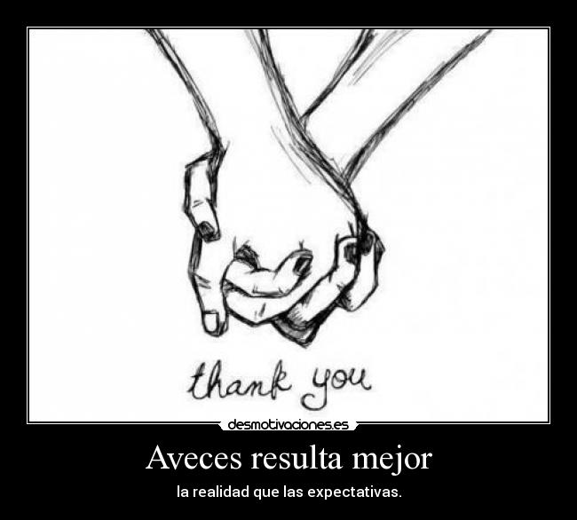 Aveces resulta mejor - 