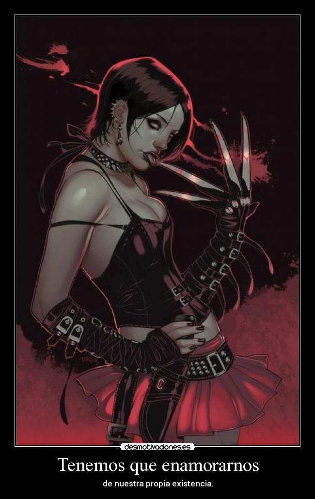 Tenemos que enamorarnos - de nuestra propia existencia.