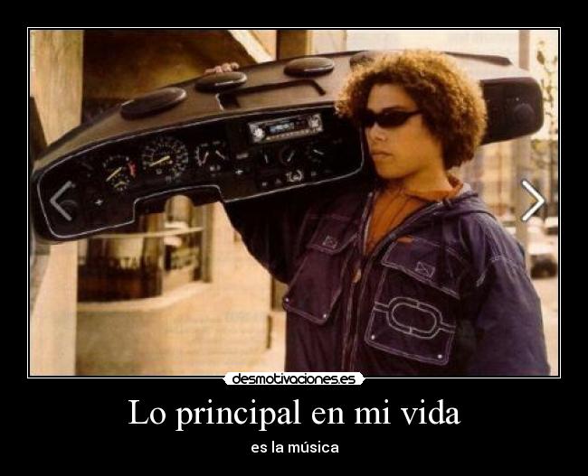 Lo principal en mi vida - es la música