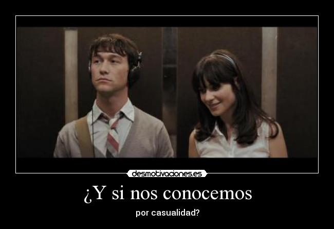 ¿Y si nos conocemos - por casualidad?