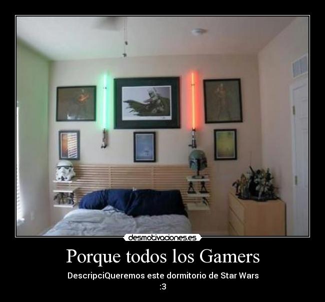 Porque todos los Gamers - DescripciQueremos este dormitorio de Star Wars
:3