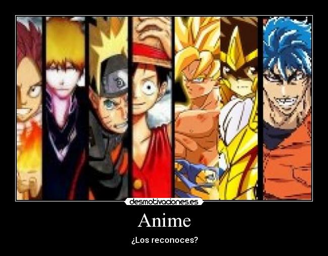 carteles anime anime fair tail natsu bleach ichigo naruto one piece luffy dragon ball goku seint seiya toriko desmotivaciones