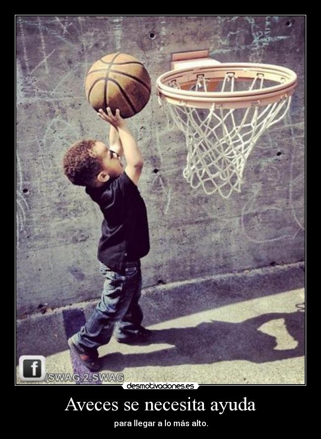 Aveces se necesita ayuda - para llegar a lo más alto.