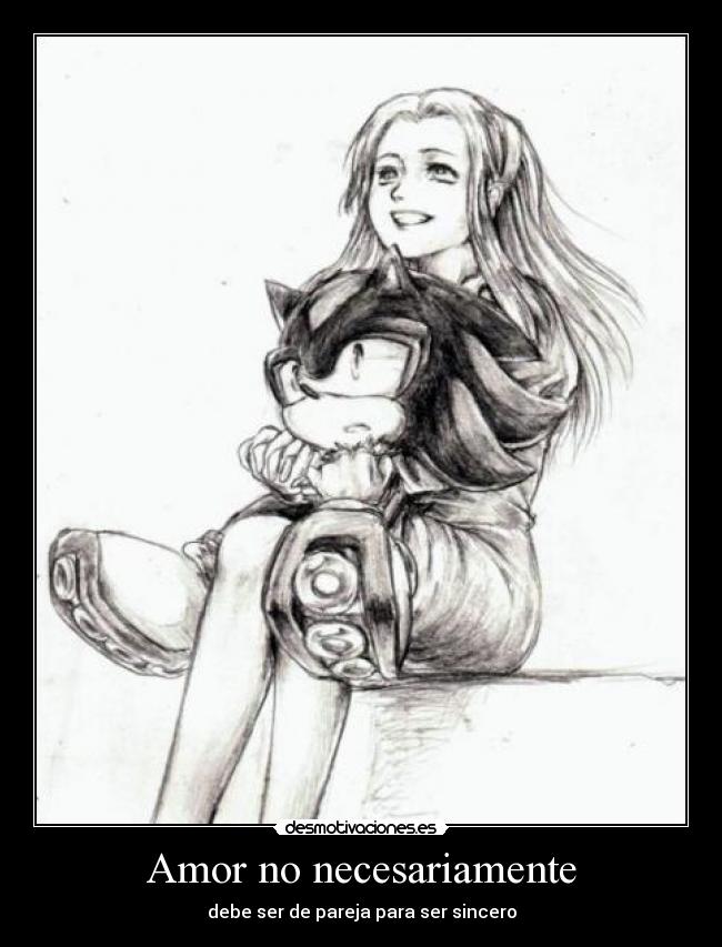 Amor no necesariamente - debe ser de pareja para ser sincero
