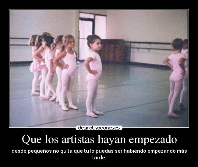 Que los artistas hayan empezado - 