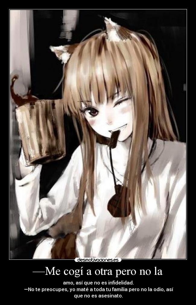 —Me cogí a otra pero no la - 