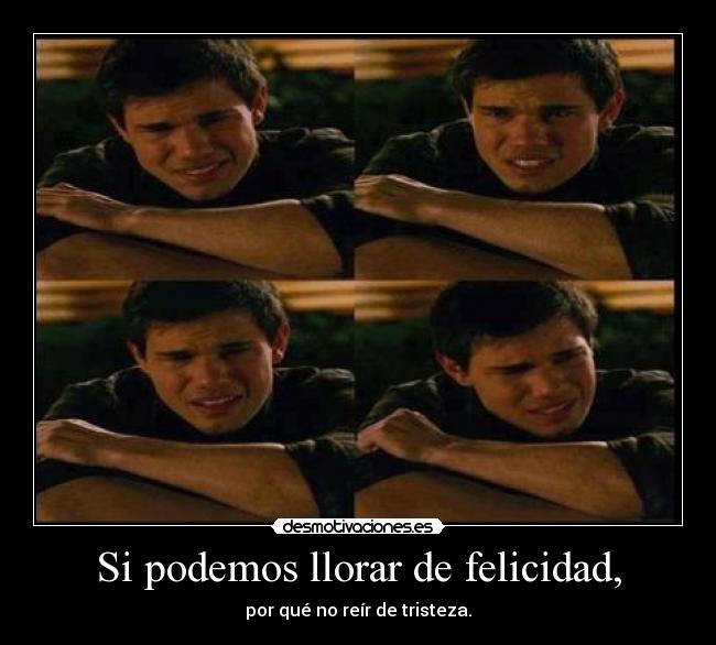 carteles llorar felicidad llorar desmotivaciones