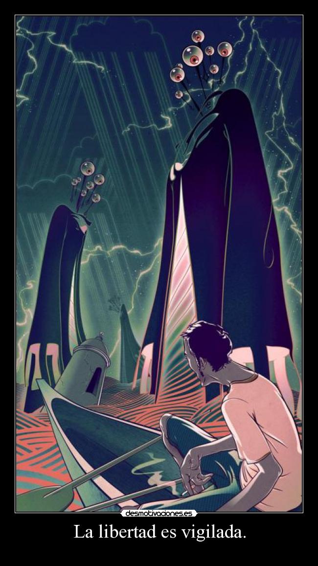 La libertad es vigilada. -