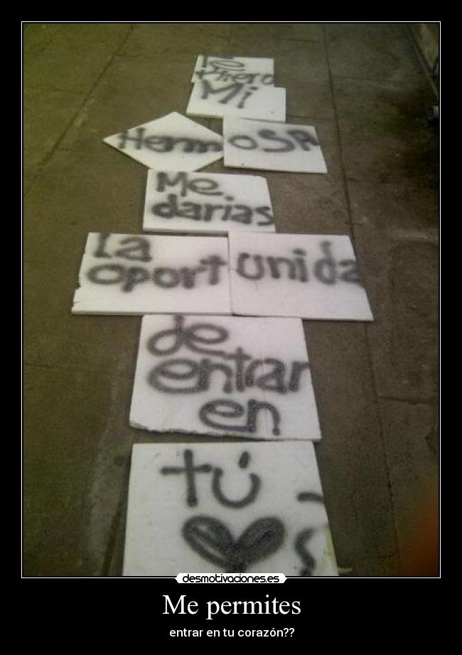 Me permites - entrar en tu corazón??