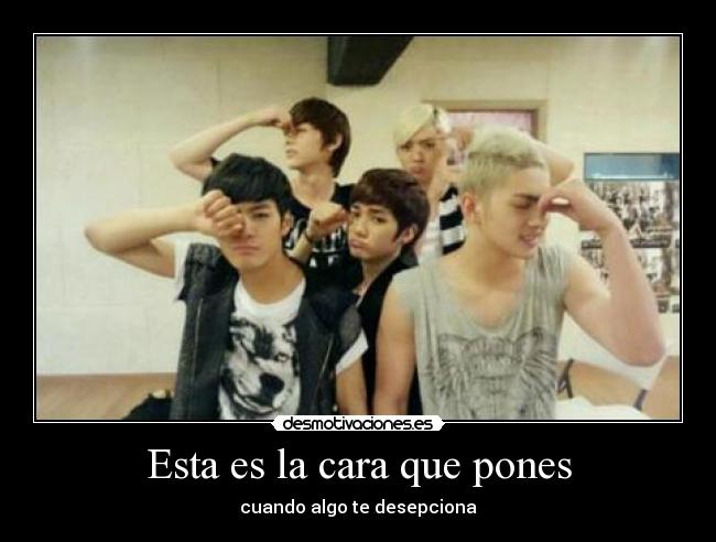 Esta es la cara que pones -