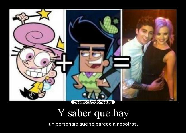 Y saber que hay - un personaje que se parece a nosotros.