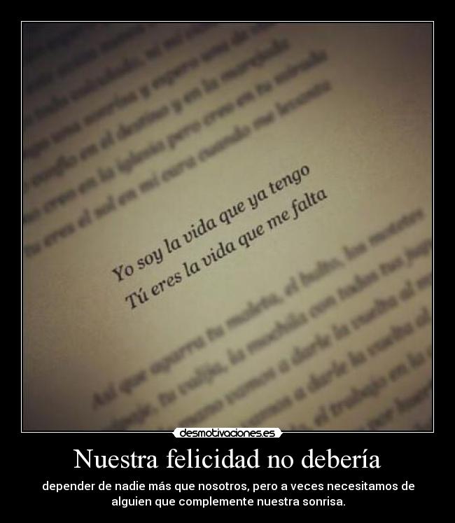 Nuestra felicidad no debería -