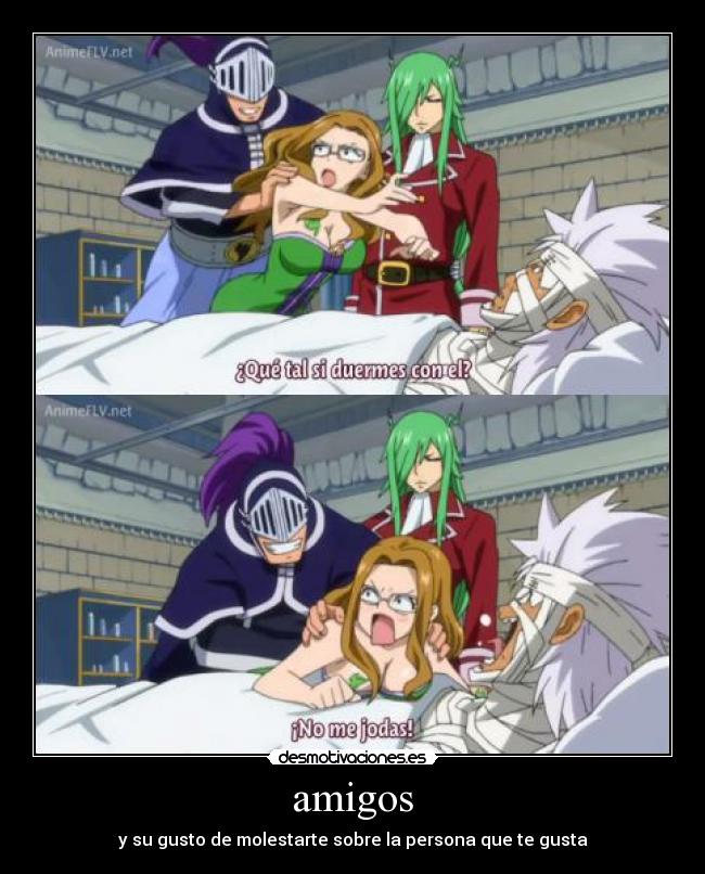 amigos - y su gusto de molestarte sobre la persona que te gusta