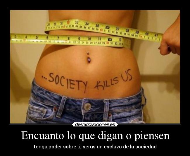 Encuanto lo que digan o piensen -