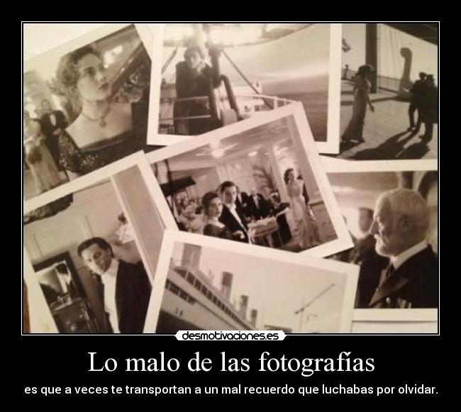 Lo malo de las fotografías - 