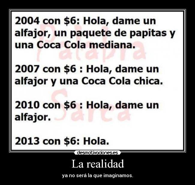 La realidad - ya no será la que imaginamos.