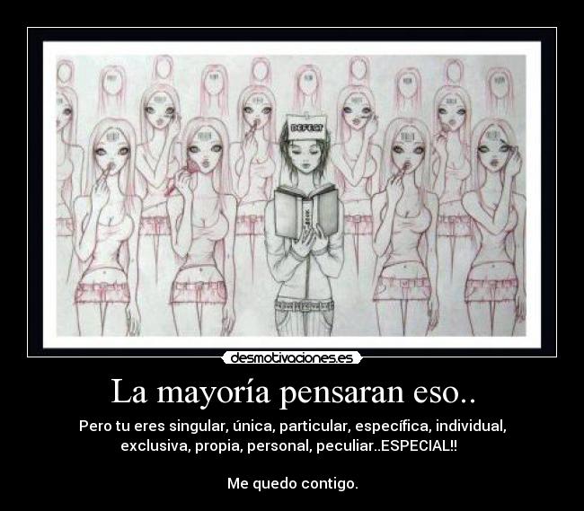 La mayoría pensaran eso.. -