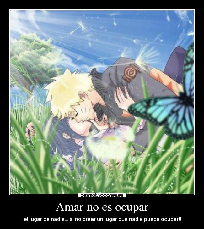 Amar no es ocupar - el lugar de nadie... si no crear un lugar que nadie pueda ocupar!!