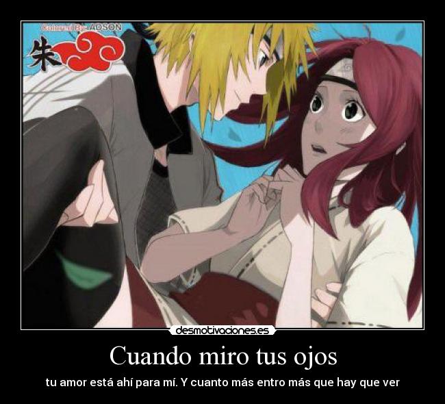 Cuando miro tus ojos - tu amor está ahí para mí. Y cuanto más entro más que hay que ver