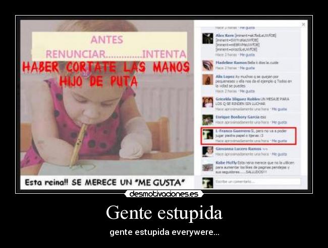 Gente estupida - gente estupida everywere...