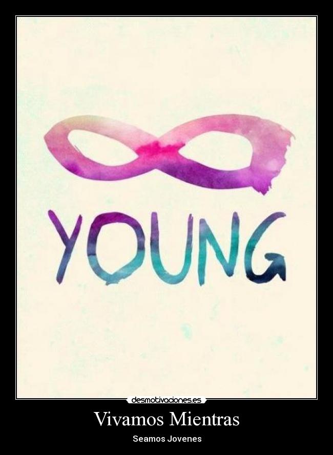 carteles live while are young desmotivaciones