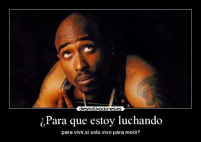 ¿Para que estoy luchando - 