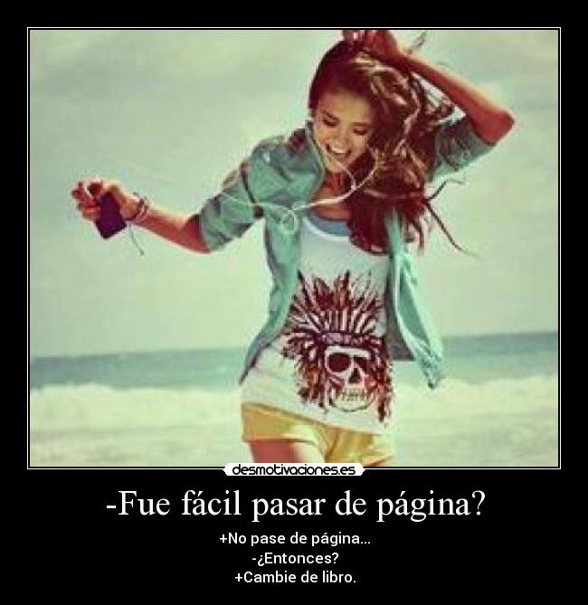 -Fue fácil pasar de página? - 