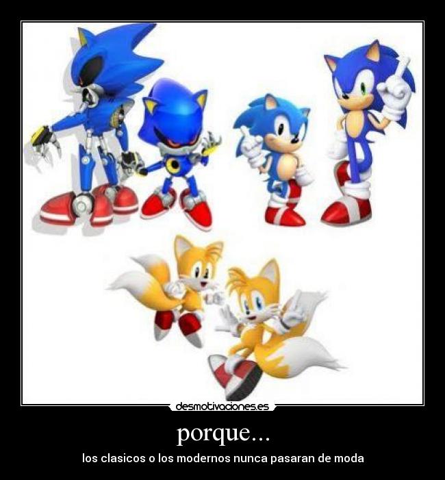 porque... - los clasicos o los modernos nunca pasaran de moda