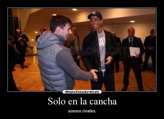 Solo en la cancha - somos rivales.
