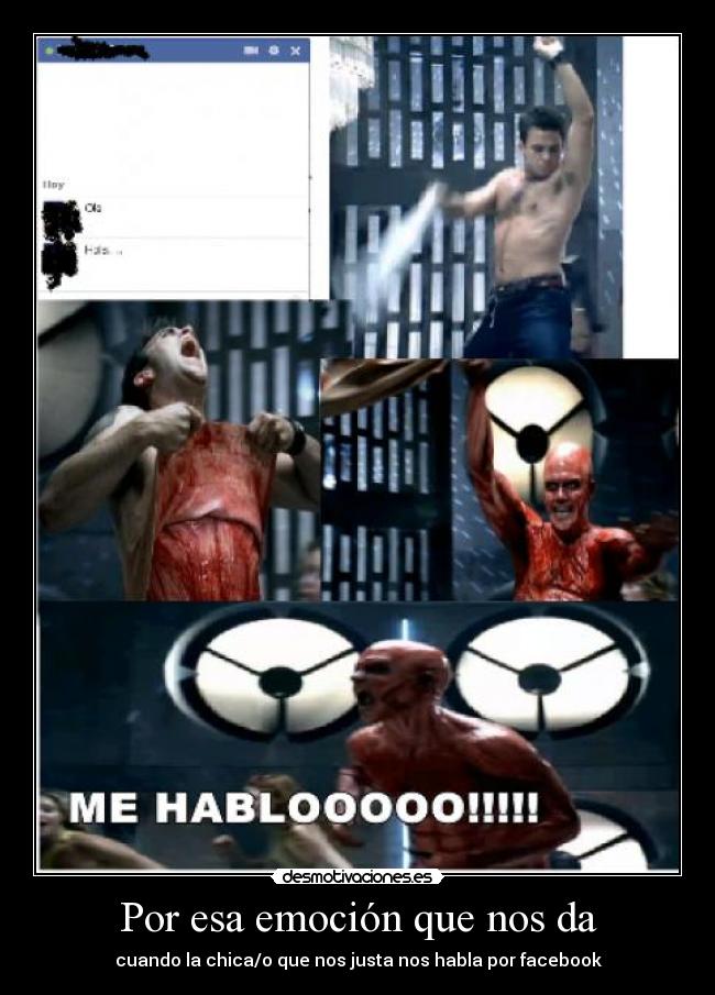 Por esa emoción que nos da - cuando la chica/o que nos justa nos habla por facebook