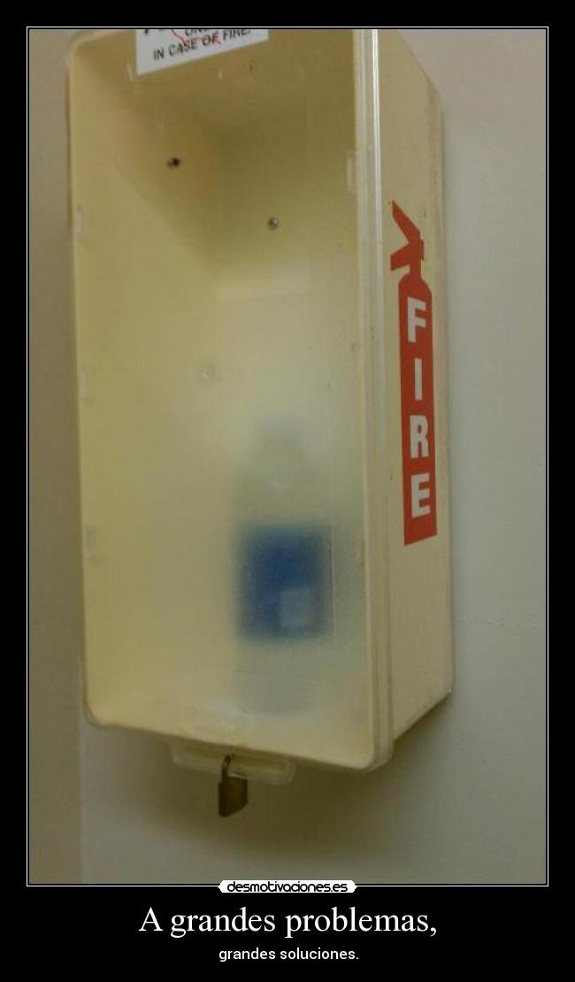 A grandes problemas, -