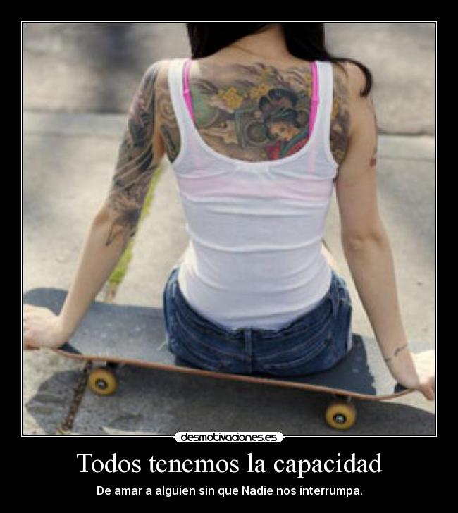 Todos tenemos la capacidad -