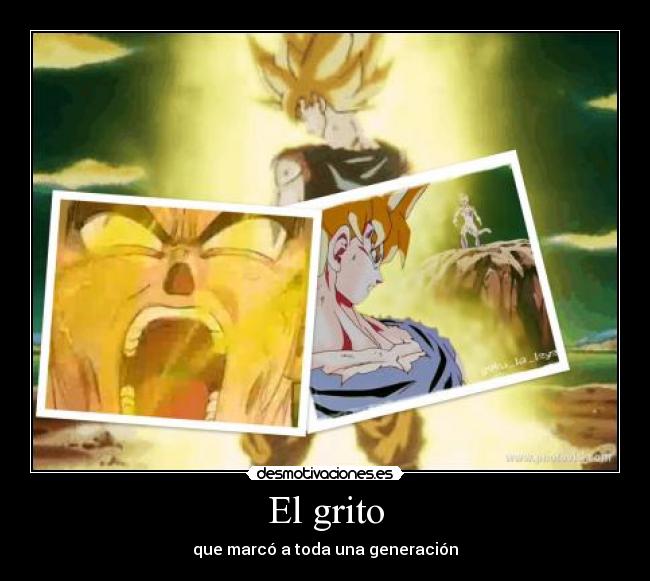 carteles grito que marco una generacion dbz goku freezer desmotivaciones