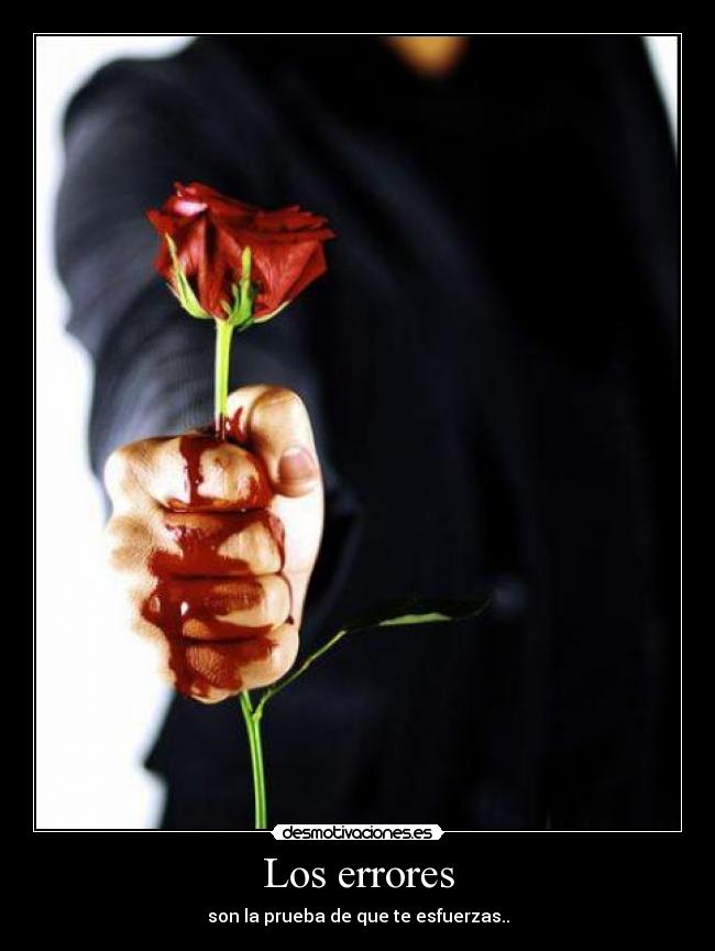 Los errores - son la prueba de que te esfuerzas..