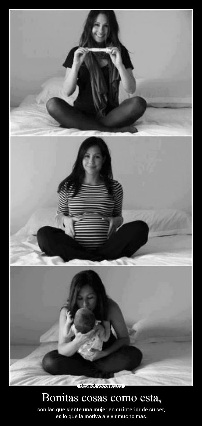 Bonitas cosas como esta, - son las que siente una mujer en su interior de su ser,
es lo que la motiva a vivir mucho mas.