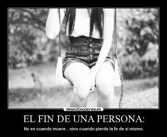 EL FIN DE UNA PERSONA: -