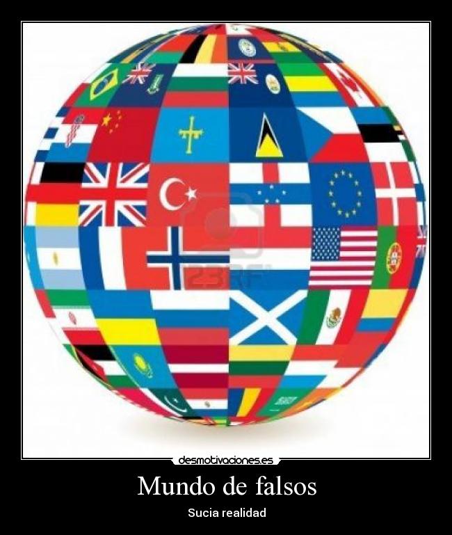 Mundo de falsos - Sucia realidad