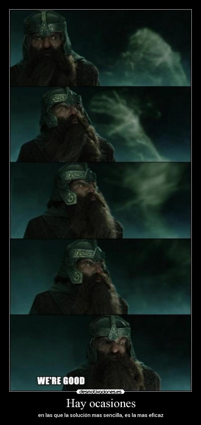 Hay ocasiones - en las que la solución mas sencilla, es la mas eficaz