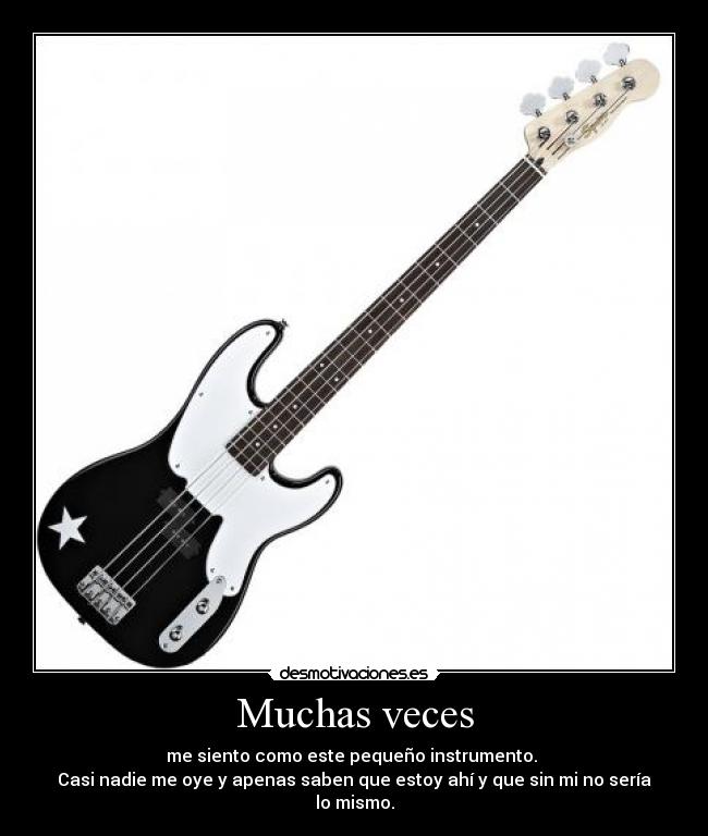 Muchas veces - me siento como este pequeño instrumento.
Casi nadie me oye y apenas saben que estoy ahí y que sin mi no sería lo mismo.