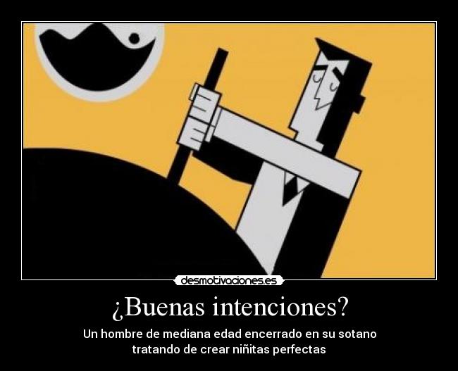 ¿Buenas intenciones? -