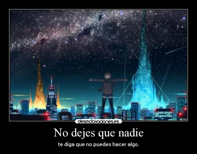 No dejes que nadie -