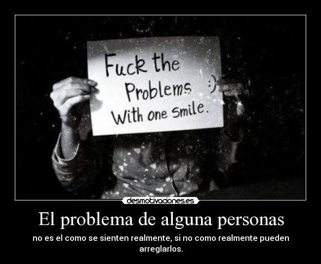 El problema de alguna personas -