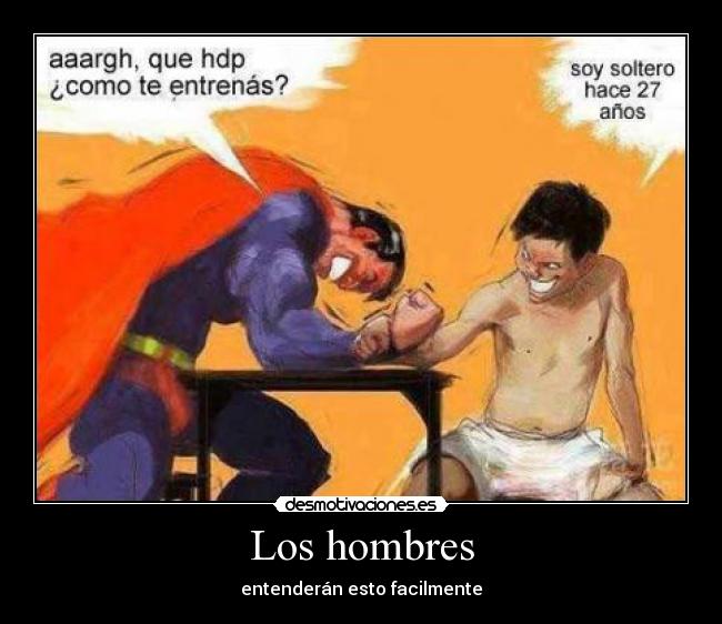 Los hombres - entenderán esto facilmente