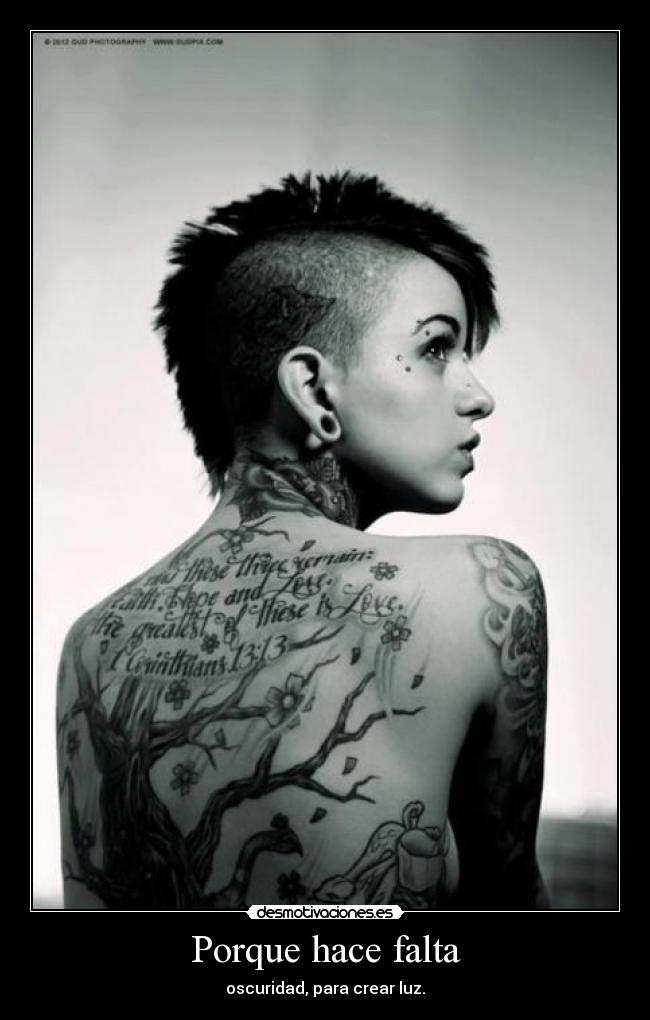 Porque hace falta - oscuridad, para crear luz.